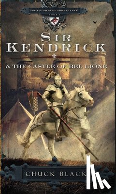 Black, Chuck - Sir Kendrick & the Castle of Bel Lione