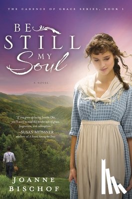 Bischof, Joanne - Be Still My Soul