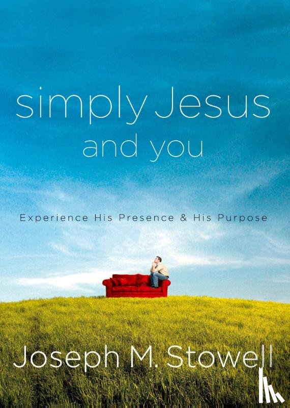 Stowell, Joseph M. - Simply Jesus and You