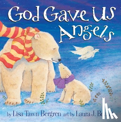 Bergren, Lisa Tawn - God Gave Us Angels
