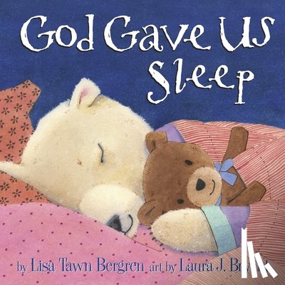 Bergren, Lisa Tawn - God Gave Us Sleep
