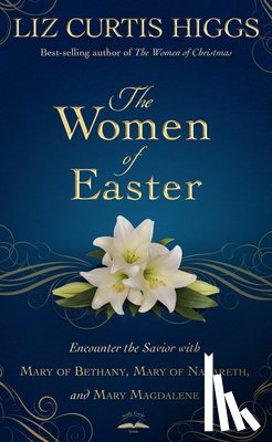 Higgs, Liz Curtis - The Women of Easter