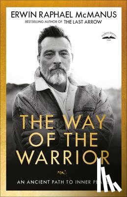 McManus, Erwin Raphael - The Way of the Warrior