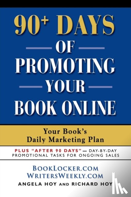 Hoy, Angela J., Hoy, Richard D. - 90 Days of Promoting Your Book Online