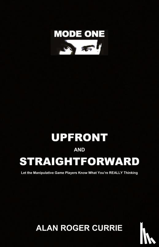 Currie, Alan Roger - Upfront and Straightforward