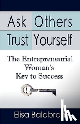 Balabram, Elisa - Ask Others, Trust Yourself