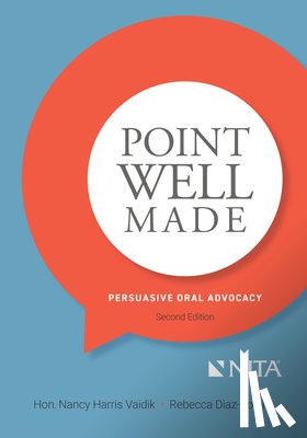 Vaidik, Nancy - Point Well Made: Persuasive Oral Advocacy