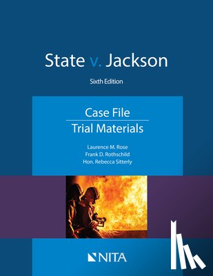 Rose, Laurence M. - State v. Jackson: Case File, Trial Materials