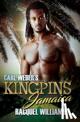 Williams, Racquel - Carl Weber's Kingpins: Jamaica