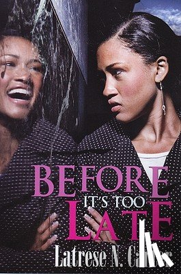 Carter, Latrese N. - Before It's Too Late