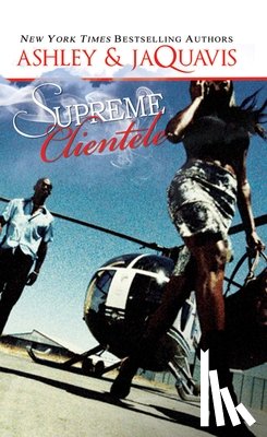 Ashley & JaQuavis - Supreme Clientele