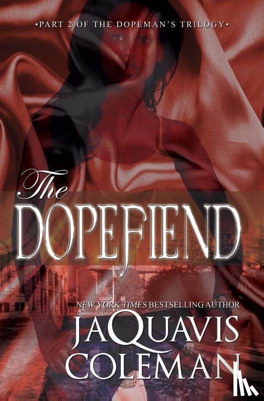 Coleman, JaQuavis - The Dopefiend: