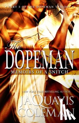 Coleman, JaQuavis - The Dopeman: Memoirs of a Snitch