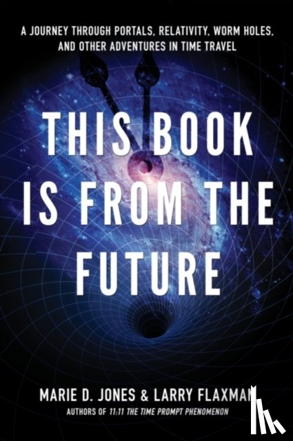 Jones, Marie, Flaxman, Larry - This Book is from the Future