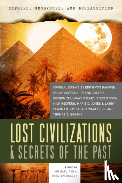 Michael (Michael Pye) Pye, Kirsten (Kirsten Dalley) Dalley - Exposed, Uncovered, and Declassified: Lost Civilizations & Secrets of the Past