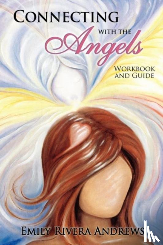 Rivera Andrews, Emily - Connecting with the Angels