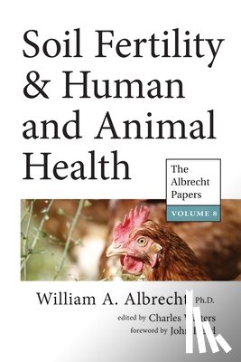 Albrecht, William A. - Soil Fertility & Human and Animal Health