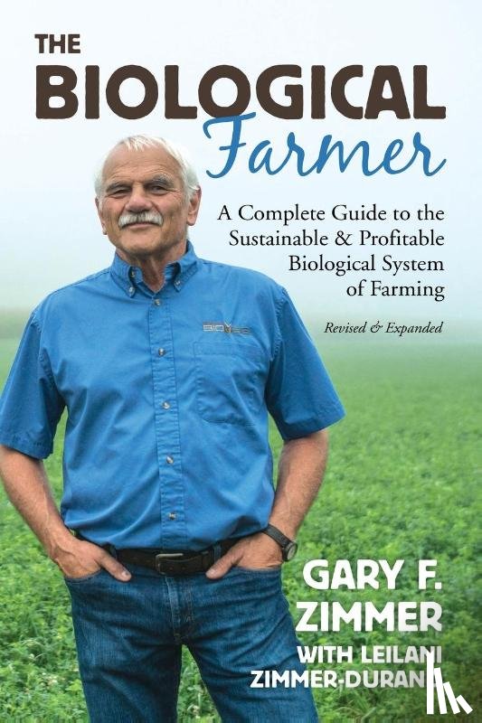 Zimmer, Gary F, Zimmer-Durand, Leilani - Biological Farmer