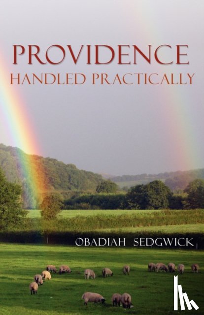 Sedgwick, Obadiah - Providence Handled Practically