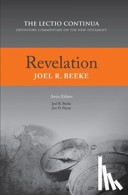 Beeke, Joel R. - Revelation: Lectio Continua Expository Commentary on the New Testament