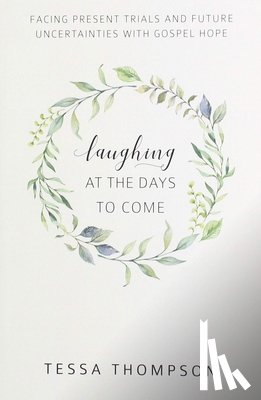 Thompson, Tessa - LAUGHING AT THE DAYS TO COME
