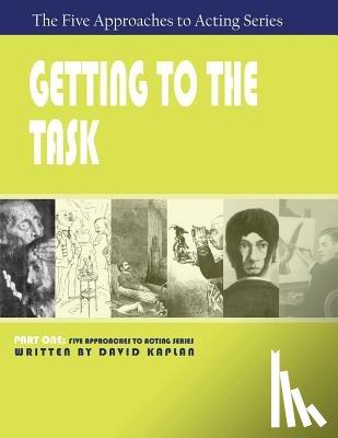 Kaplan, Senior Labor Market Specialist David - Getting to the Task, Part One of the Five Approaches to Acting Series