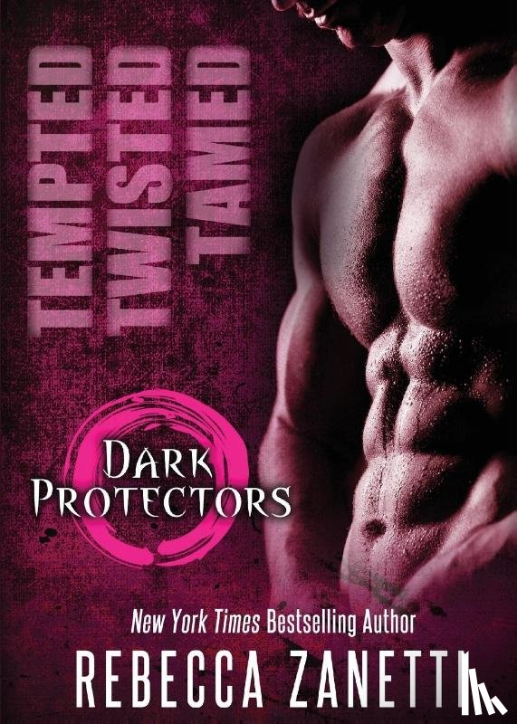 Zanetti, Rebecca - Tempted, Twisted, Tamed