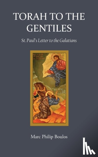 Boulos, Marc Philip - Torah to the Gentiles