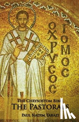 Tarazi, Paul Nadim - The Chrysostom Bible - The Pastorals