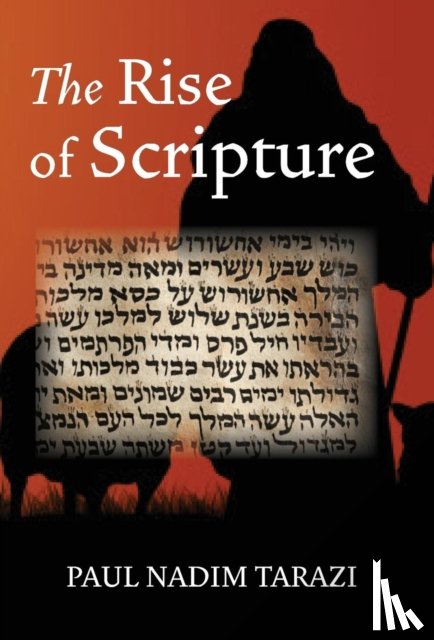 Tarazi, Paul Nadim - The Rise of Scripture