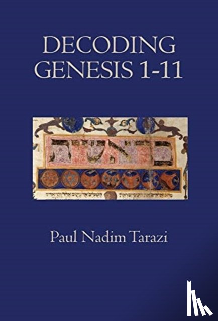 Tarazi, Paul Nadim - Decoding Genesis 1-11