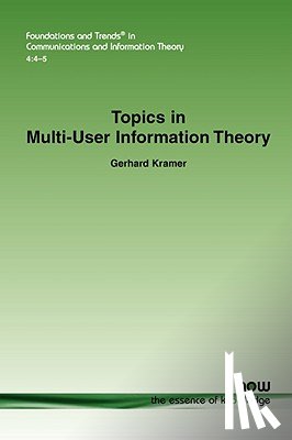 Kramer, Gerhard - Topics in Multi-User Information Theory