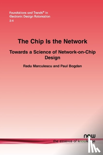 Marculescu, Radu, Bogdan, Paul - The Chip Is the Network