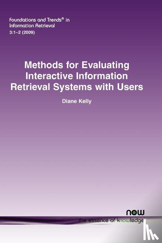 Kelly, Diane - Methods for Evaluating Interactive Information Retrieval Systems with Users