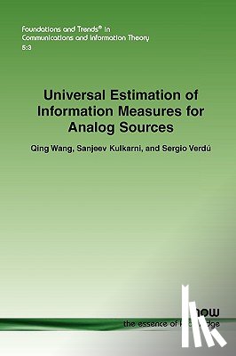 Wang, Qing, Kulkarni, Sanjeev, Verdu, Sergio - Universal Estimation of Information Measures for Analog Sources