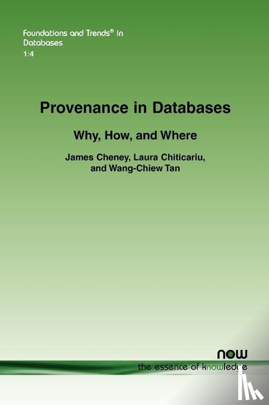 Cheney, James, Chiticariu, Laura, Tan, Wang-Chiew - Provenance in Databases