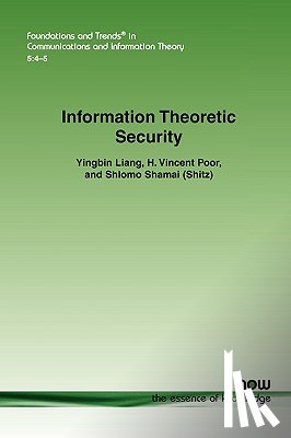 Liang, Yingbin, Poor, H. Vincent, Shamai, Shlomo - Information Theoretic Security
