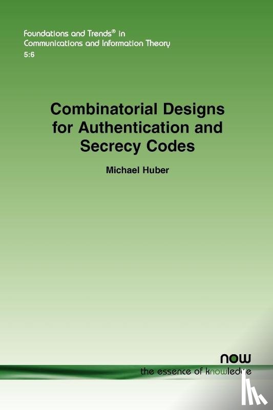 Huber, Michael - Combinatorial Designs for Authentication and Secrecy Codes