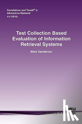 Sanderson, Mark - Test Collection Based Evaluation of Information Retrieval Systems