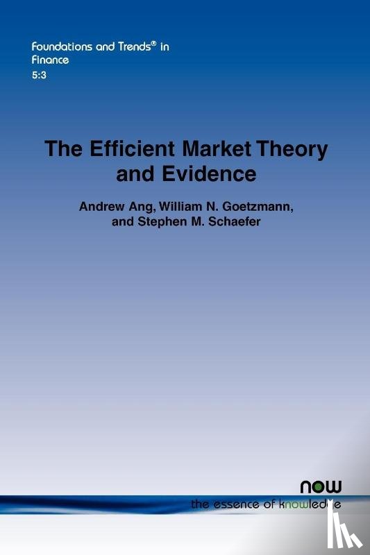 Ang, Andrew, Goetzmann, William N., Schaefer, Stephen M. - The Efficient Market Theory and Evidence