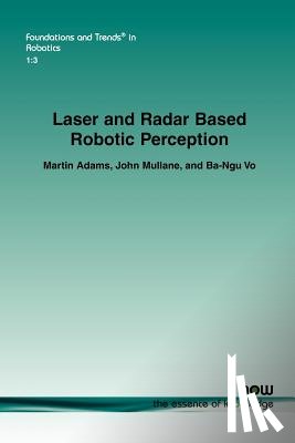 Adams, Martin, Mullane, John, Vo, Ba-Ngu - Laser and Radar Based Robotic Perception