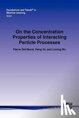 Del Moral, Pierre, Hu, Peng, Wu, Liming - On the Concentration Properties of Interacting Particle Processes