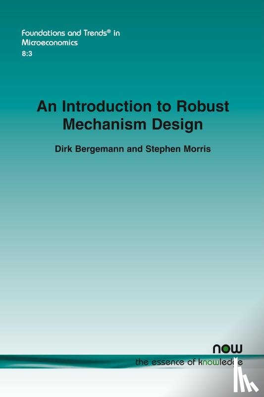 Bergemann, Dirk, Morris, Stephen - An Introduction to Robust Mechanism Design