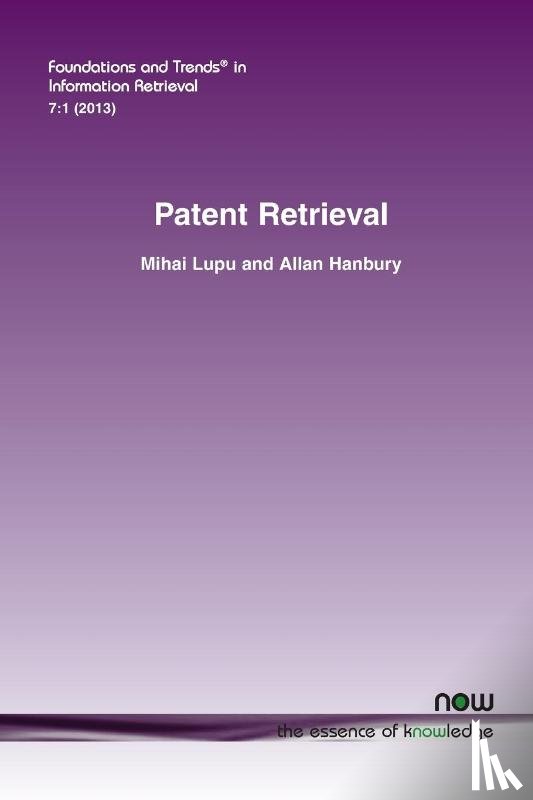 Lupu, Mihai, Hanbury, Allan - Patent Retrieval
