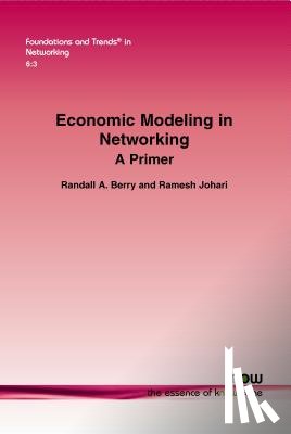 Berry, Randall A., Johari, Ramesh - Economic Modeling in Networking