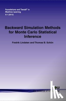 Lindsten, Fredrik, Schon, Thomas B. - Backward Simulation Methods for Monte Carlo Statistical Inference