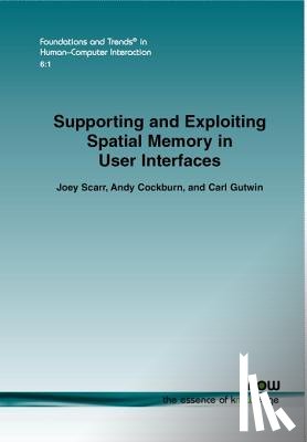 Scarr, Joey, Cockburn, Andy, Gutwin, Carl - Supporting and Exploiting Spatial Memory in User Interfaces