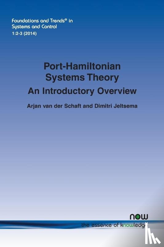 Arjan van der Schaft, Dimitri Jeltsema - Port-Hamiltonian Systems Theory