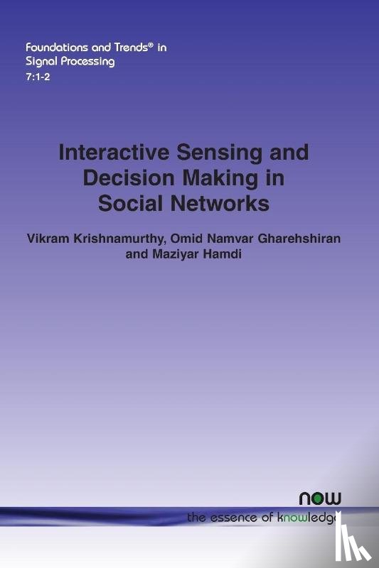 Krishnamurthy, Vikram, Namvar Gharehshiran, Omid, Hamdi, Maziyar - Interactive Sensing and Decision Making in Social Networks