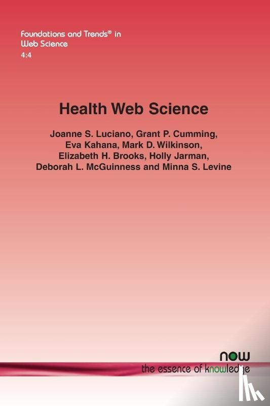 Luciano, Joanne S., Cumming, Grant P., Kahana, Eva, Wilkinson, Mark D. - Health Web Science